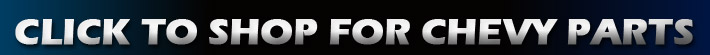 click to shop for Chevy Parts