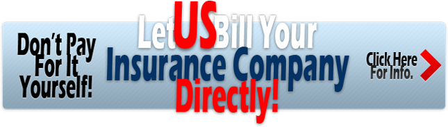 Don't pay for it yourself! Let us bill your insurance company directly!