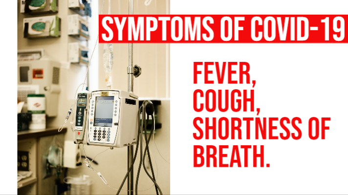 Symptoms of COVID-19 Symptoms of COVID-19