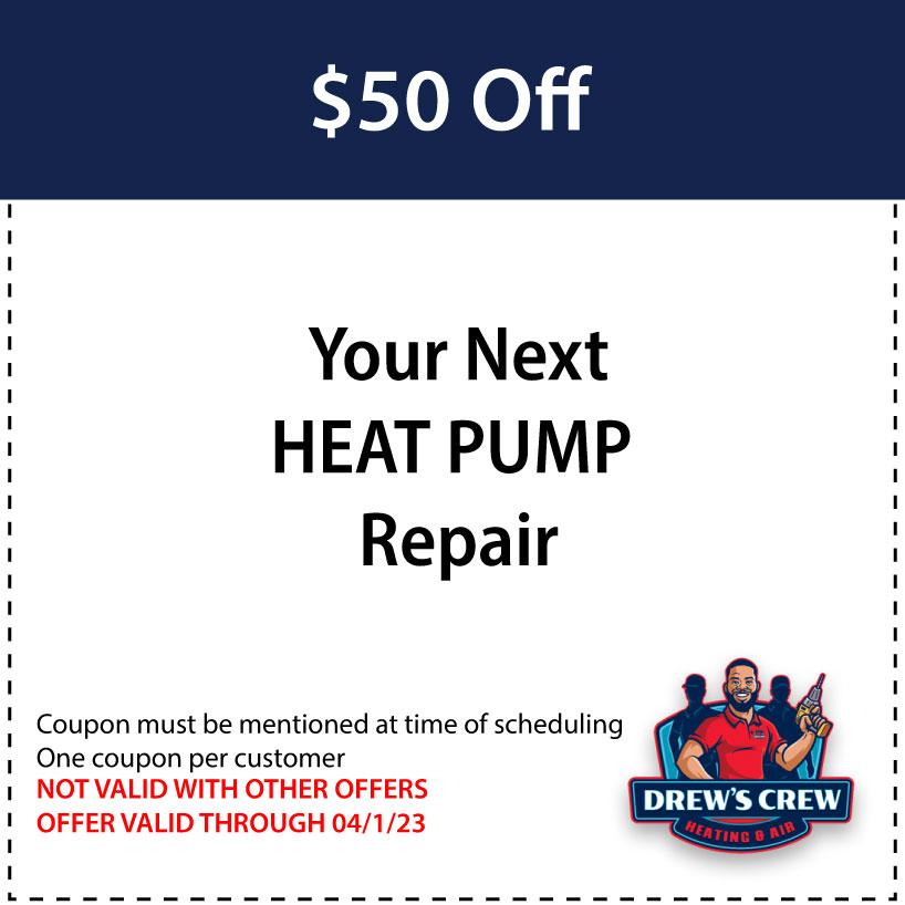 $50 Off Heat Pump Repair Special by Drew's Crew Heating & Air