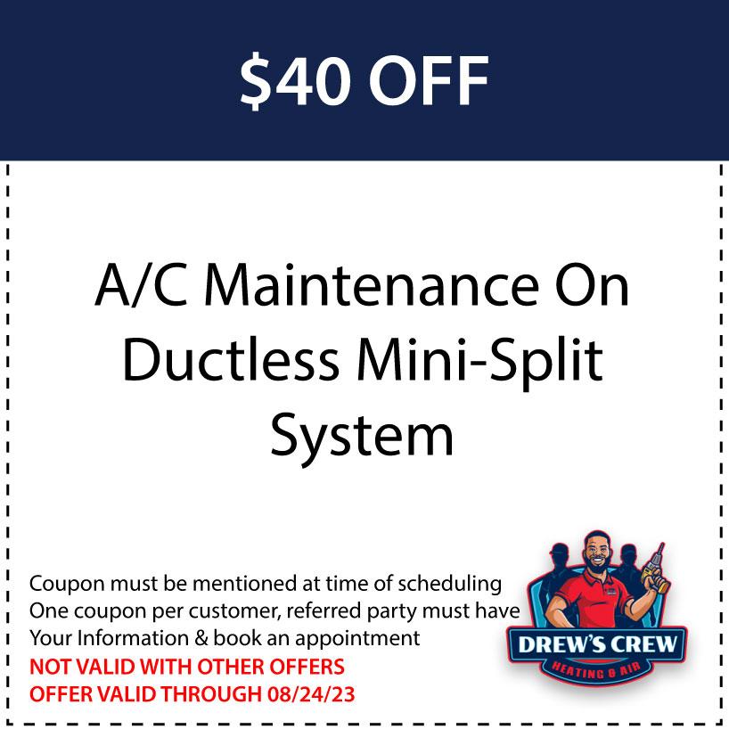 $40 Off A/C Maintenance On Ductless Mini-Split System