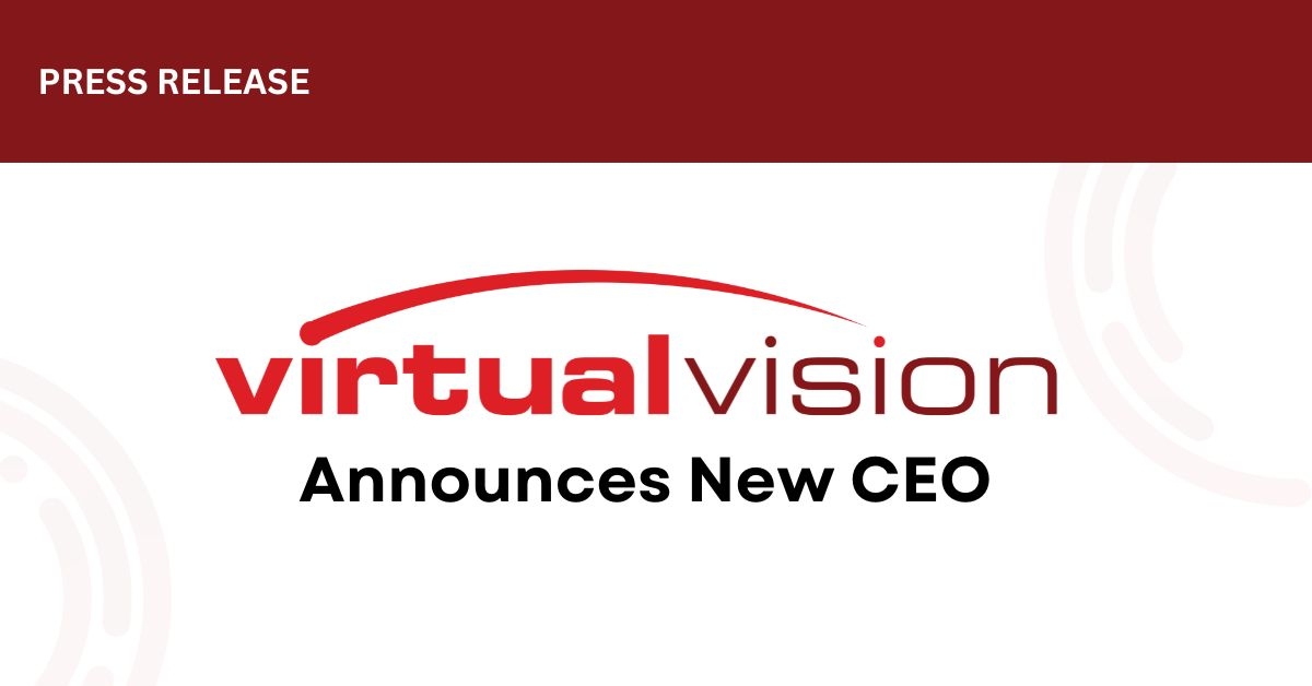 Virtual Vision Announces New CEO