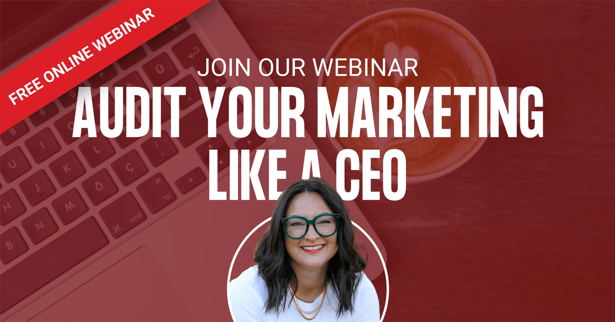 How to Audit Your Marketing Like a CEO