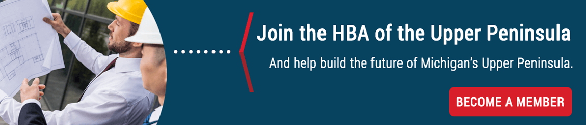 Become a member of the HBA of the Upper Peninsula